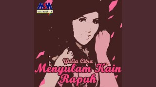 Download lagu Menyulam Kain Rapuh mp3 Download lagu Menyulam Kain Rapuh mp3