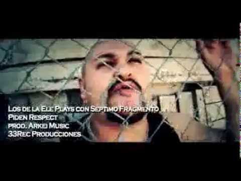 Septimo Fragmento ft Los de la Ele Plays - Piden Respect