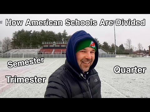 HOW AMERICAN SCHOOLS ARE DIVIDED | SEMESTER, TRIMESTER, QUARTER