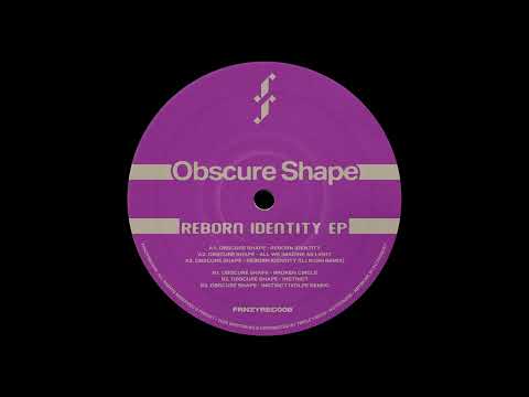 Obscure Shape — Reborn Identity [FRNZYREC008]