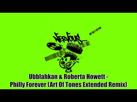 Ubblahkan & Roberta Howett - Philly Forever (Art Of Tones Extended Remix)