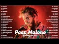 Post Malone Best Songs 2021 Circles Goodbyes Wow Saint Tropez Swae Lee Sunflower