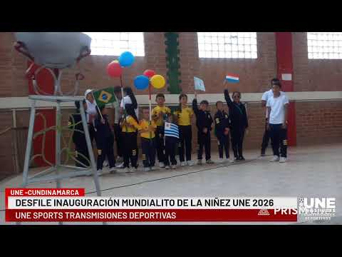 Desfile de Inauguración Mundialito de la Niñez Une 2026