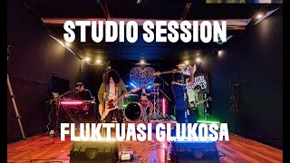FLUKTUASI GLUKOSA (STUDIO SESSION)
