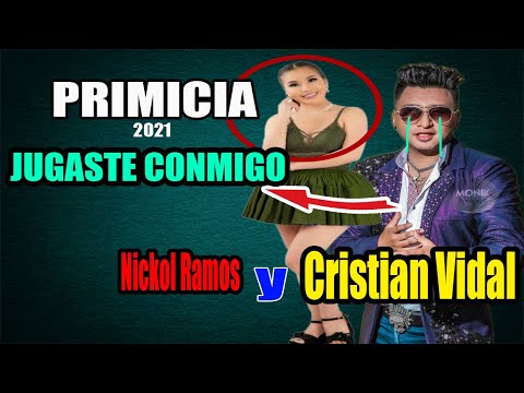 Nickol Ramos y Cristin Vidal JUGASTE CONMIGO (adelanto)