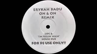 Erykah Badu - On & On (Norma Jean Bell's "I'm Feelin' High" House Dub)