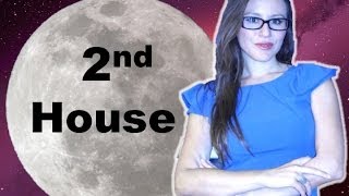 Moon in 2nd House. Your Deepest Needs