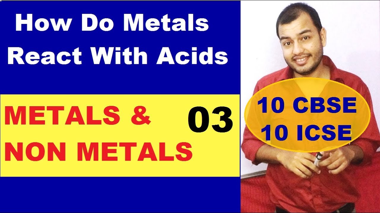 Metals and Non Metals 03   10 CBSE || HOW DO METALS REACT WITH ACID