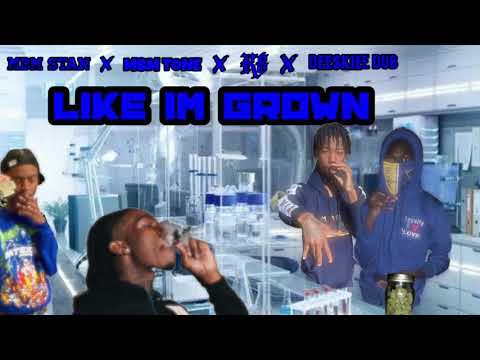 MBM Stan X MBM Tone X K8 X DeeSkiee Dub - Like I’m Grown (Official Audio)