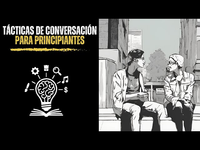 Vídeo relacionado con Técnicas de Conversación Para Principiantes Para Agradar, Discutir y Defenderse: Indispensables de Comunicación y Persuasión, Libro 3
