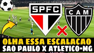 NÃO PODE SER! VEJA ESSA ESCALAÇÃO DO SÃO PAULO X ATLÉTICO MINEIRO 