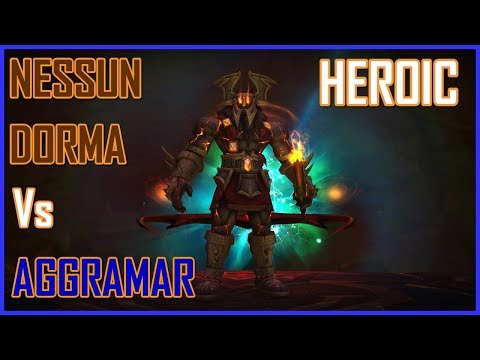 Nessun Dorma Vs Aggramar - HC Mode - Balance Pov