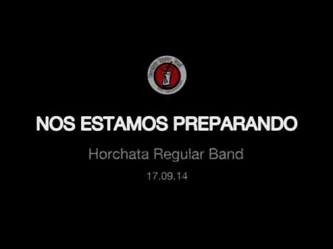 NOS ESTAMOS PREPARANDO (17.09.14) -HORCHATA REGULAR BAND-
