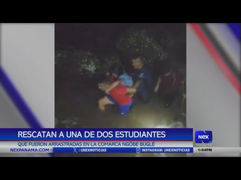 Rescatan a dos estudiantes que fueron arrastradas en la comarca Ngöbe Buglé