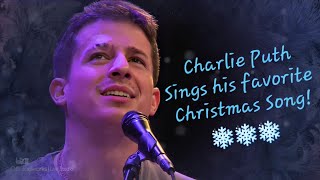 Charlie Puth sings his favorite Christmas song &quot;Chestnuts Roasting On An Open Fire&quot;