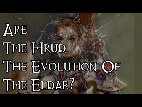 (OLD) Are The Hrud The Evolution Of The Eldar? - 40K Theories
