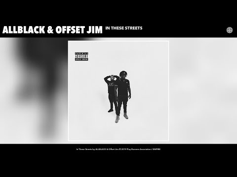 ALLBLACK & Offset Jim - In These Streets (Audio)