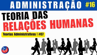 TEORIA DAS RELAÇÕES HUMANAS você vai VER ISSO na sua PROVA!