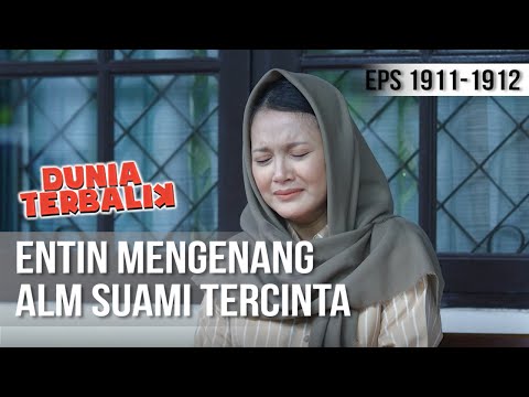 DUNIA TERBALIK - Sedihnya...Saat Entin Mengenang Uwa Sain... [21 JANUARI 2020]
