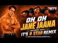 Oh Oh Jaane Jaana Bouncy Mix DJ R Star Remix Pyaar Kiya Toh Darna Kya Salman Khan Kamaal Khan