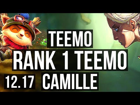 TEEMO vs CAMILLE (TOP) | Rank 1 Teemo, 800+ games, Godlike, 800K mastery | TR Master | 12.17