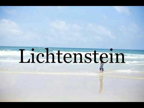 How To Pronounce Lichtenstein🌈🌈🌈🌈🌈🌈Pronunciation Of Lichtenstein