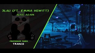 3LAU (ft. Emma Hewitt) - Alive Again