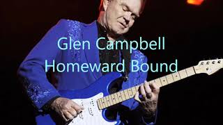 Glen Campbell   Homeward Bound   +   lyrics