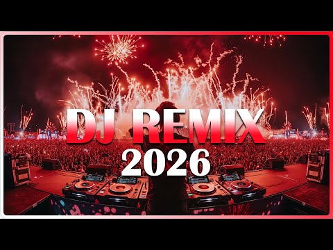 DJ REMIX 2026 - Remixes & Mashups of Popular Songs 2026 | DJ Remix Club Music Disco DJ Mix 2025