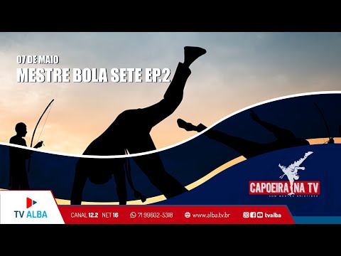 Capoeira na TV  -  Mestre Bola Sete EP. 2