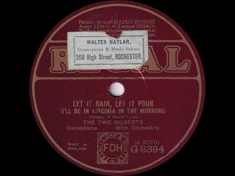 The Two Gilberts - Let It Rain, Let It Pour (I'll Be In Virginia In The Morning)
