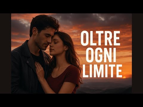 L’Amore che Supera Tutto | Oltre Ogni Limite 💕🔥
