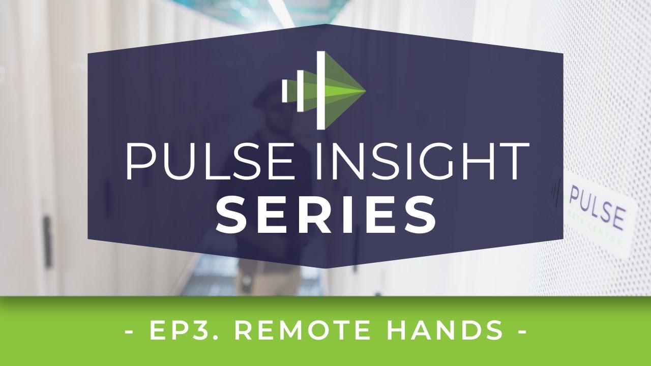 Pulse Insight Series EP3. Remote Hands