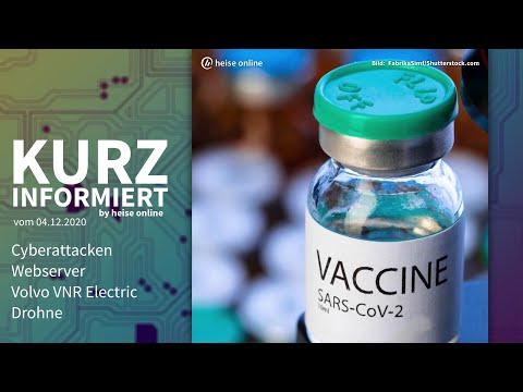 Cyberattacken, Webserver, Volvo VNR Electric, Drohne | Kurz informiert vom 04.12.2020