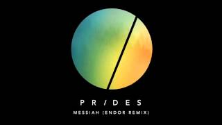 Prides - Messiah (Endor Remix)