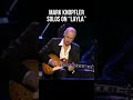 Mark Knopfler Solos On Layla