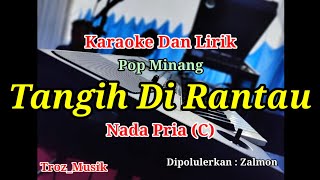 Download lagu Karaoke Tangih Di Rantau Nada Pria (C) Zalmon | Pop Minang mp3