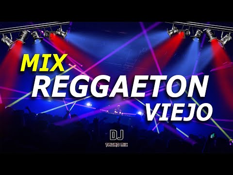 Mix REGGAETON VIEJO (LO MEJOR DEL 2014, 2015, 2016) | DjTauroMix
