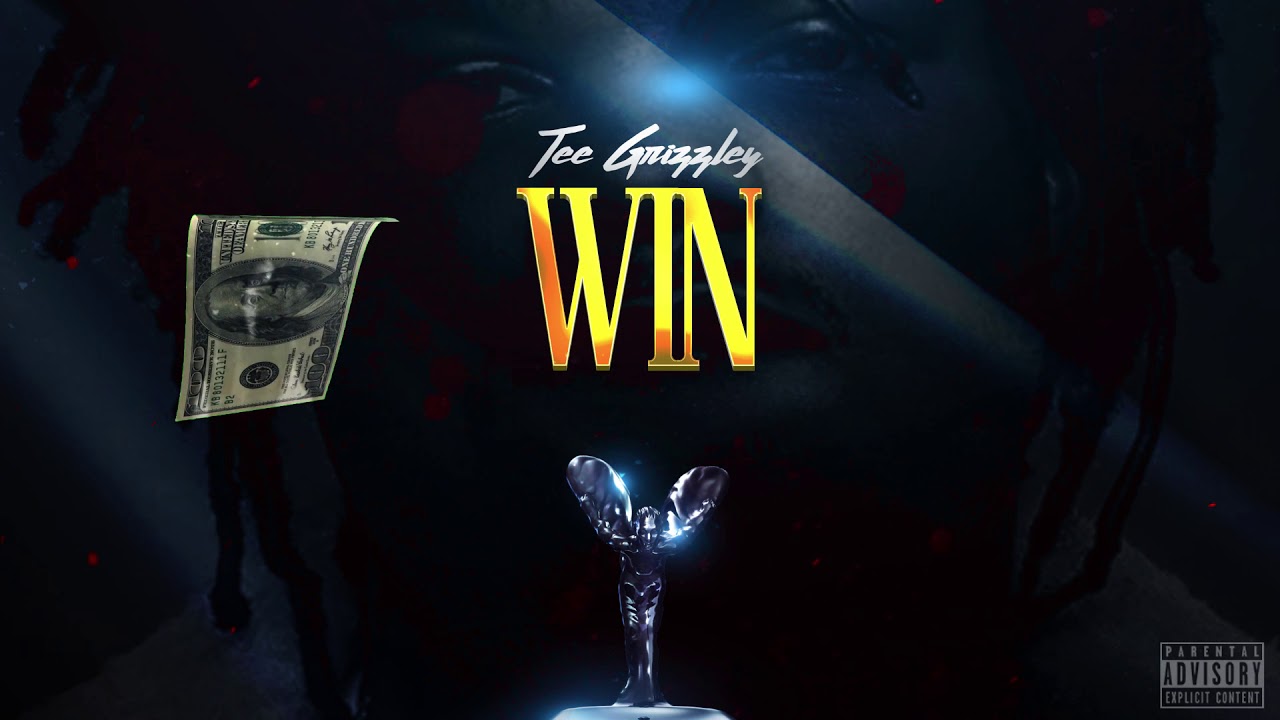 Tee Grizzley - Win