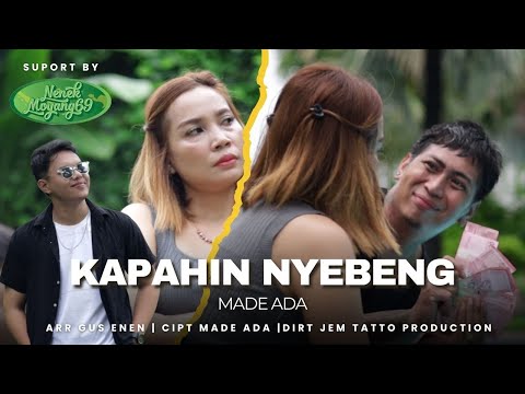 KAPAHIN NYEBENG - MADE ADA [ Official Video Klip ]
