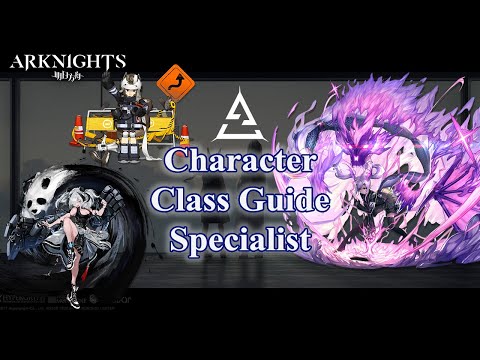 [Arknights] Specialist Class Guide