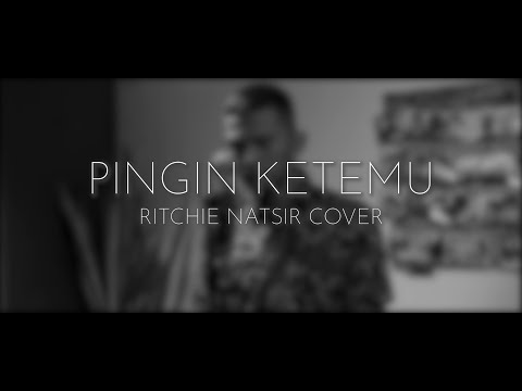 Pingin Ketemu - Ritchie Natsir Cover