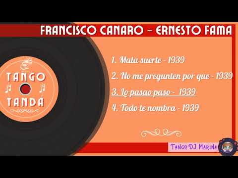 Francisco Canaro - Ernesto Fama. Tango. Tandas by DJ Marina