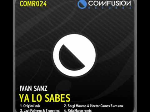 Ivan Sanz - Ya lo sabes.(Produced Rafa Marco)