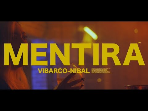 Vibarco & Nibal - Mentira (Video Oficial)