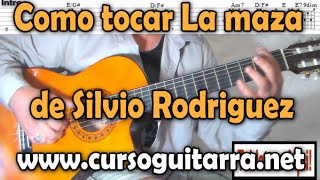 Como tocar La maza de Silvio Rodriguez