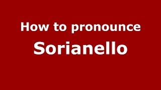 How to pronounce Sorianello
