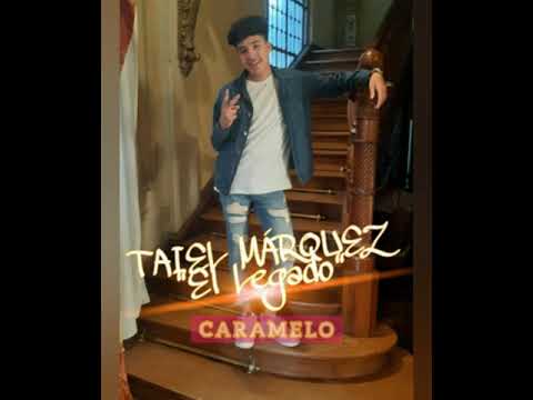 Taiel Márquez - Caramelo