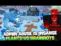 Admin Abuse BROKE Plants Vs Brainrots