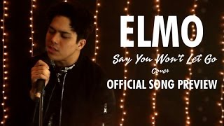 Elmo Magalona - Say You Won't Let Go (Cover)